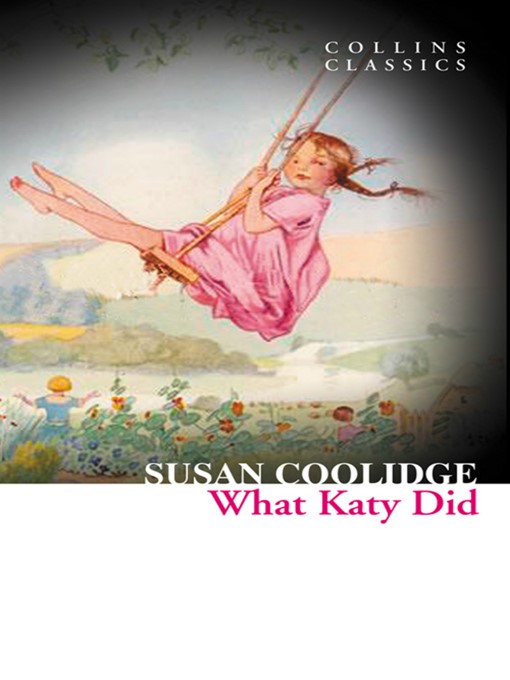 Title details for What Katy Did by Susan Coolidge - Available